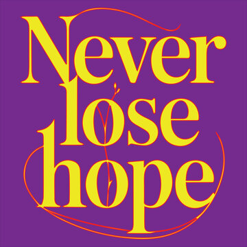 ‘Never Lose Hope’ Inspirational Message
