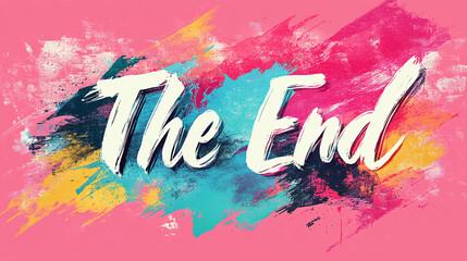 Poster - End text on colorful abstract background. Decorative The End lettering with paint splashes and brush strokes creating a vibrant and artistic design