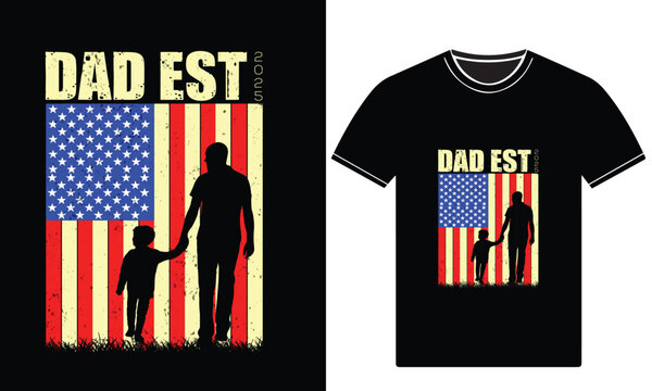 Dad Est 2025, happy father's day Typography t-Shirt design. Dad Vector graphic t Shirts best design