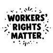 © Ehtisham - Bold, impactful graphic promoting workers' rights. Ideal for social media, posters, or educational materials.