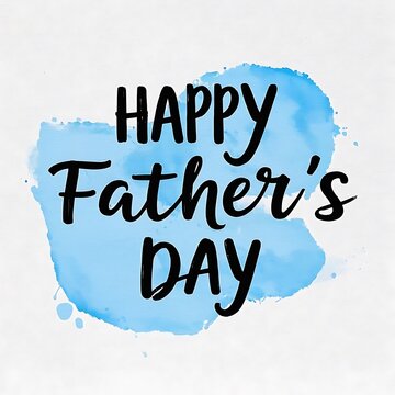 Happy Father's Day greeting card, hand-lettered text, watercolor blue splash background