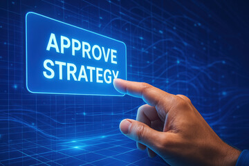 Poster - A close-up view a hand poised to press a sleek blue button labeled 'approve strategy' on a digital display symbolizing decision-making in business