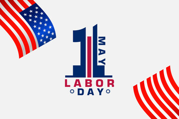 Poster - Happy Labor Day text design vector with American flag and isolated white background. 1st May International American Labor Day typography design. May Day design. 