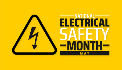 Wall Mural - national electrical safety month background banner or poster design template. observed every year in