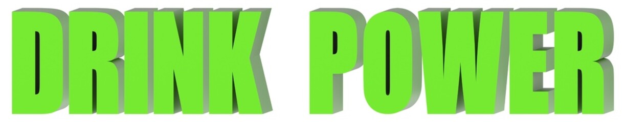 Poster - Drink Power - 3d text , 3d render