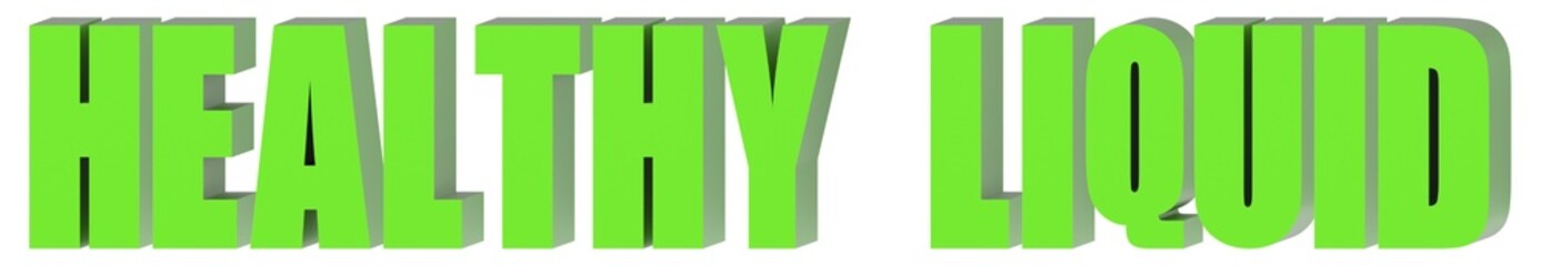 Poster - Healthy Liquid - 3d text , 3d render