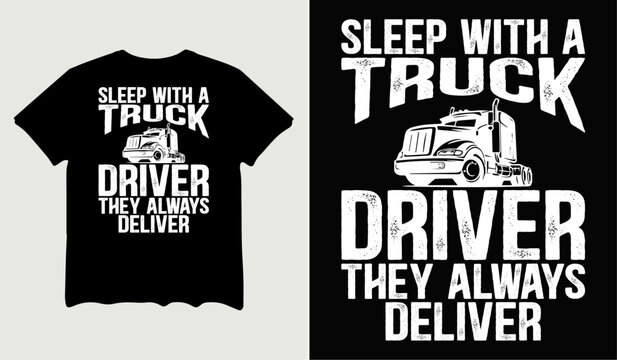 Sleep with a truck driver they always deliver t-shirt design for t-shirt quotes or poster svg printable cut file