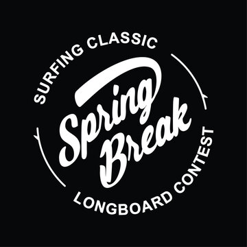 spring break slogan graphics, classic surfing for t-shirt prints and other uses