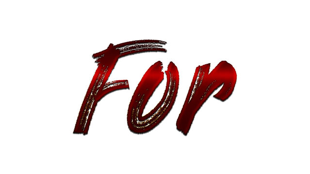 3D blood red word design of For on white background.	