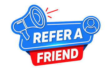 Refer a friend banner. Screaming megaphone template. Loudspeaker with speech bubble for referral program promotion on white background for website, mobile app, flyer, coupon, gift card, web design.