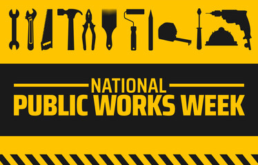 Wall Mural - national public works week background banner or poster design template. observed every year in may. 