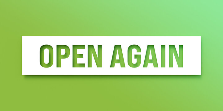 Open again. Die-cut letters on a green background. Open sign, reopening, beginnings, opening event, commercial sign, small business.