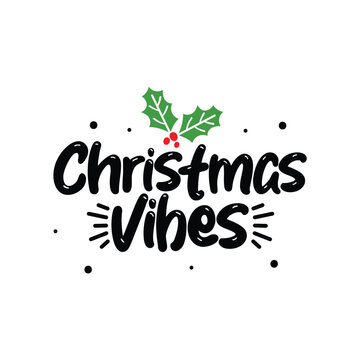 Christmas Vibes Lettering Vector Design.