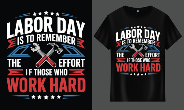 Labor Day Graphic Tee – Celebrate the Effort of American Workers