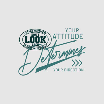 Attitude direction, abstract typography motivational quotes modern design slogan. Vector illustration graphics print t shirt, apparel, background, poster, banner, postcard or social media content.