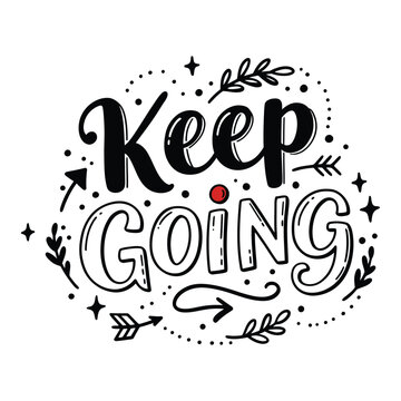 Keep Going Inspirational Quote Typography Vector Design