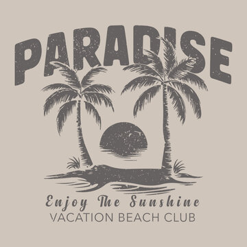 Tropical paradise vintage design. Summer vibes vector graphic print design for apparel, sticker, poster, background and others. Sunny day t-shirt artwork. Paradise vintage graphic design for t shirt 