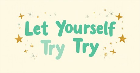 Aufkleber - Positive message displayed with playful typography. Stars, sparkles add whimsical touch. Encouragement, motivation present. Simple, clean design.