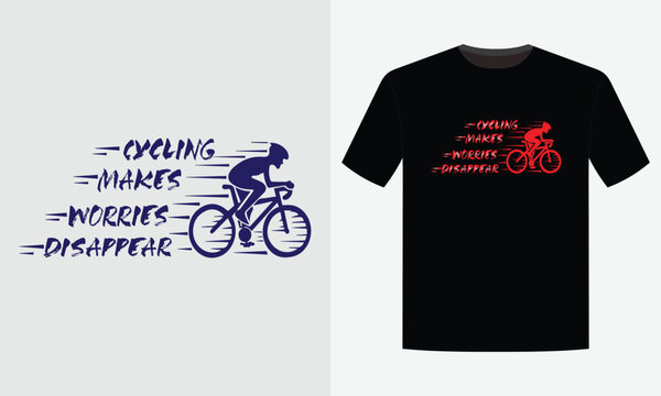 Cycling makes worries disappear T shirt Design