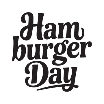 A Typography Text design with the text Hamburger Day.