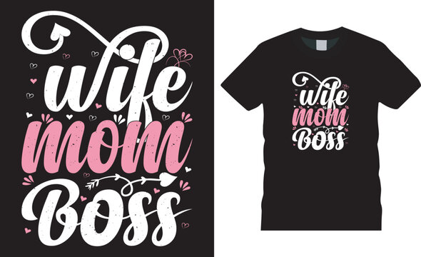 Mother’s Day Typography colorful vector t-shirt design wife mom boss
