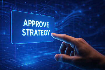 Poster - A close-up shot a hand poised to press an illuminated button that says 'approve strategy' on a sleek digital interface surrounded by dynamic data flows