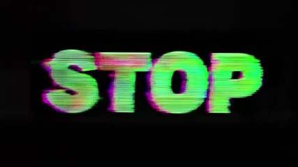 Poster - Dynamic glitch effect of the word 'STOP' displayed in vibrant neon colors against a dark background, creating a sense of urgency and distortion