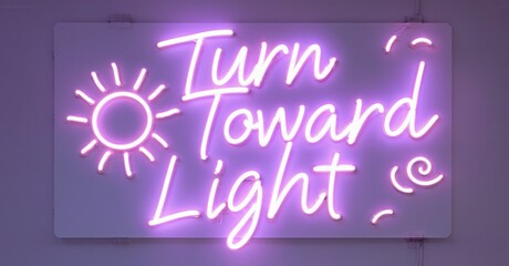 Poster - Bright pink neon sign displays inspirational quote. Sun graphic accompanies text, mounted on gray wall. Simple, modern aesthetic.