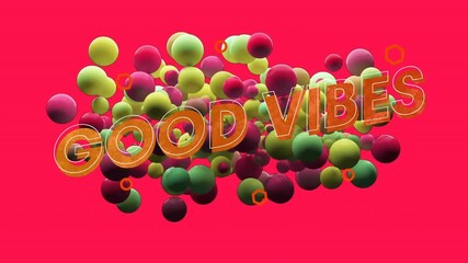 Poster - Floating cluster of multicolored 3D spheres gliding over pink backdrop, displaying GOOD VIBES text