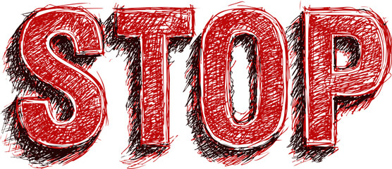 Poster - Red sketchy illustration of a stop sign with bold letters on a white background. Vector illustration