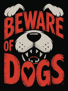 Fangs & Fonts: A Disturbing 'Beware of Dogs' Poster with Glowing Eyes and Grinning Threat, Vibrant Dog Typography Vector Design