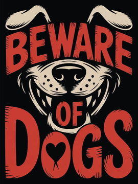 Fangs & Fonts: A Disturbing 'Beware of Dogs' Poster with Glowing Eyes and Grinning Threat, Vibrant Dog Typography Vector Design