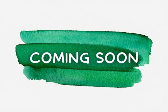 Coming soon on green paint background, isolated on white. Advertising banner concept.