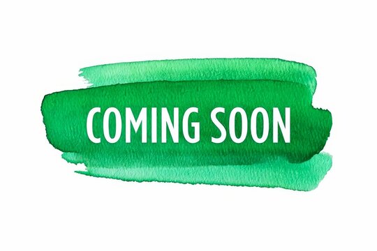 Coming soon on green paint background, isolated on white. Advertising banner concept.