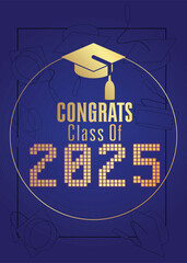 Poster - Class of 2025 Graduation design template. Vintage party invitation, congratulation event, greeting card. Vector high school or college graduate poster.