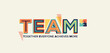 © Vicky Varotariya - Team inspirational quote in modern typography. Together everyone achieves more.