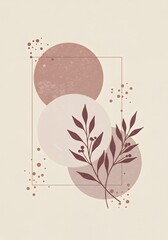 Poster - Botanical harmony in abstract form: A calming composition of circles, leaves, and soft hues evokes serene minimalism and natural beauty, perfect for modern design applications