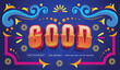 © Nandar Adhuri - Text effect editable vector graphic of the good with mexican style , perfect for movie title, poster title, banner title, etc.