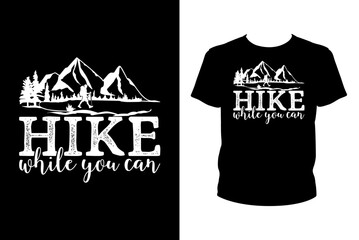 Poster - Hike while you can Quotes svg, Hiking Svg, t-shirt design for prints, Hiking t-shirt design cut file