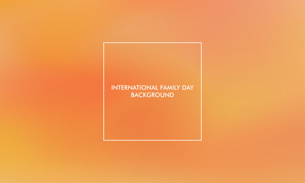International Day of Families gradient background good for poster, social media, background wallpaper