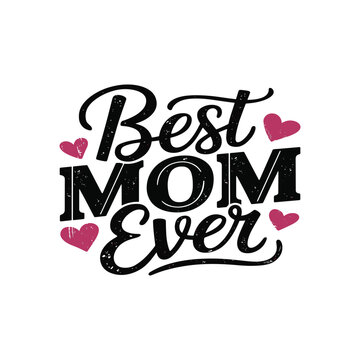 ): Best mom ,typography t shirt design vector art