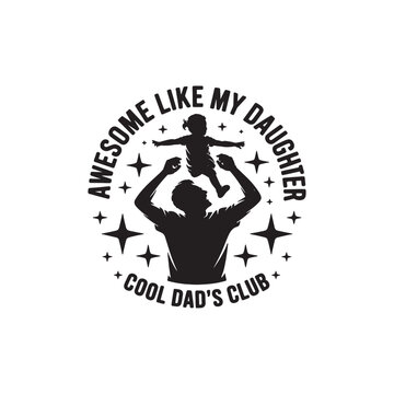 Father's day ,typography t shirt design vector art illustration.