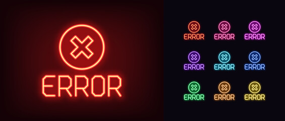 Poster - Outline neon error message icon. Glowing neon error text with warning cross icon, system failure. Technical error caution, incorrect data notification, wrong request, system crash. Vector icon set