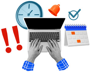 Poster - Human hands typing on a laptop surrounded by a clock, calendar, bell, checkmark, and exclamations in a collage style on a white background symbolizing planning