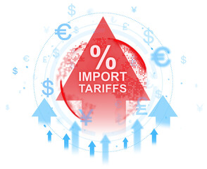Poster - Red upward arrow with text Import Tariffs surrounded by global currency symbols and blue arrows, isolated on white background, symbolizing economic growth