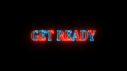 Poster - Neon signage reading get ready illuminated in red and blue colors against a black background for announcements and upcoming events