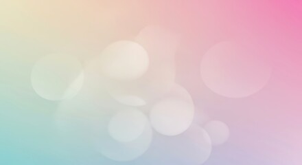 Poster - Pastel gradient abstract background with floating bokeh. Soft color wash and large soft focus circles. Blurred light for design element or digital art.