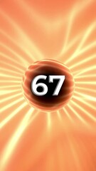 Poster - Number 67 On Glowing Orange Background Animation