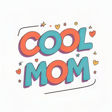 Cool Mom, Trendy Mother T-Shirt, Fashionable Mom Typography, Fun, Playful Modern Design, Black Background, a trendy vibe, vector illustration,
Proud Mom, simple graphic, backgrounds, fashionable, 
