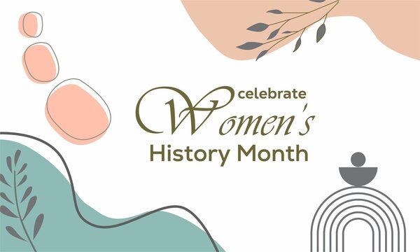 Women's History Month Celebration. Women's Contributions to Events in History and Contemporary Society Abstract Illustration Design